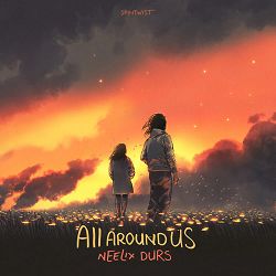 Neelix, Durs - All Around Us
