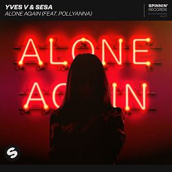 Yves V, SESA, PollyAnna - Alone Again (feat. PollyAnna)