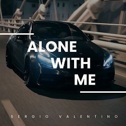 Sergio Valentino - Alone With Me
