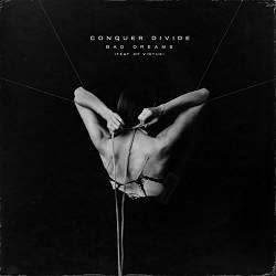 Conquer Divide, Of Virtue - Bad Dreams (feat. Of Virtue)