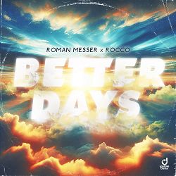 Roman Messer, Rocco - Better Days