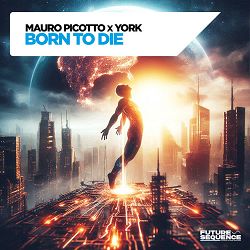 Mauro Picotto, YORK - Born to Die