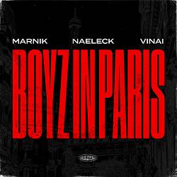Marnik, Naeleck - Boyz In Paris (with VINAI)