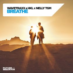 Wavetraxx, HKL, NELLY TGM - Breathe
