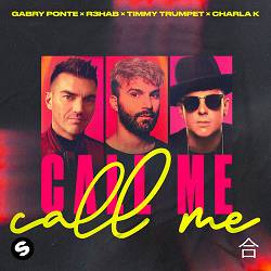 Gabry Ponte - Call Me (with R3HAB, Timmy Trumpet & Charla K)
