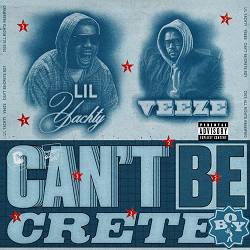 Lil Yachty, Veeze - Can’t Be Crete Boy