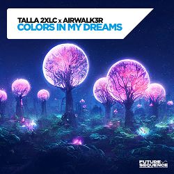Talla 2XLC, Airwalk3r - Colors In My Dreams