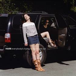 HAIM - Everybody's trying to figure me out