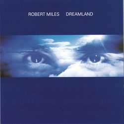 Robert Miles - Fable (Dream Radio)