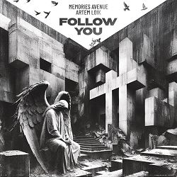 Memories Avenue, Artem Loik - Follow you