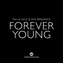Talla 2XLC, Gid Sedgwick - Forever Young