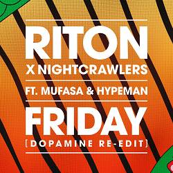 Riton, Nightcrawlers, Mufasa & Hypeman, Mufasa, Dopamine - Friday (feat. Mufasa & Hypeman) - Dopamine Re-Edit