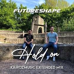 FutureShape - Hold On (Kairozmusic Extended Mix)
