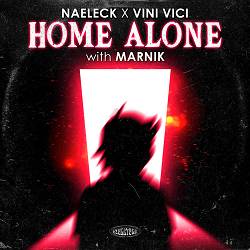 Naeleck, Vini Vici - Home Alone (feat. Marnik)