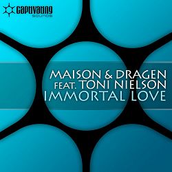Maison & Dragen, Toni Nielson - Immortal Love (Original Mix)