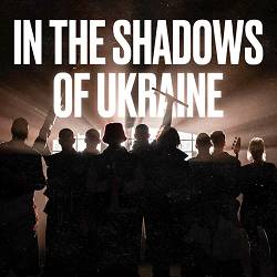 KALUSH, Kalush Orchestra - In The Shadows Of Ukraine (feat. The Rasmus)