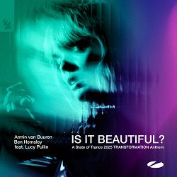 Armin van Buuren, Ben Hemsley, Lucy Pullin - Is It Beautiful