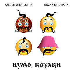 Kalush Orchestra, KALUSH, KOZAK SIROMAHA - Нумо Козаки