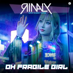 Rinaly, Clara Yates - Oh Fragile Girl