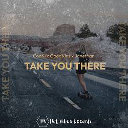 ConKi, Janethan, Goodkins - Take You There