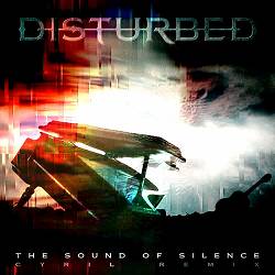 Disturbed, CYRIL - The Sound of Silence - CYRIL Remix