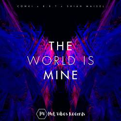 ConKi, B.R.T, Shiah Maisel - The World Is Mine