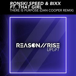 Ronski Speed, BiXX, That Girl - There Is Purpose (Dan Cooper Remix)