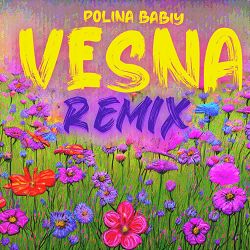 POLINA BABIY, Mariline - VESNA  (Remix)